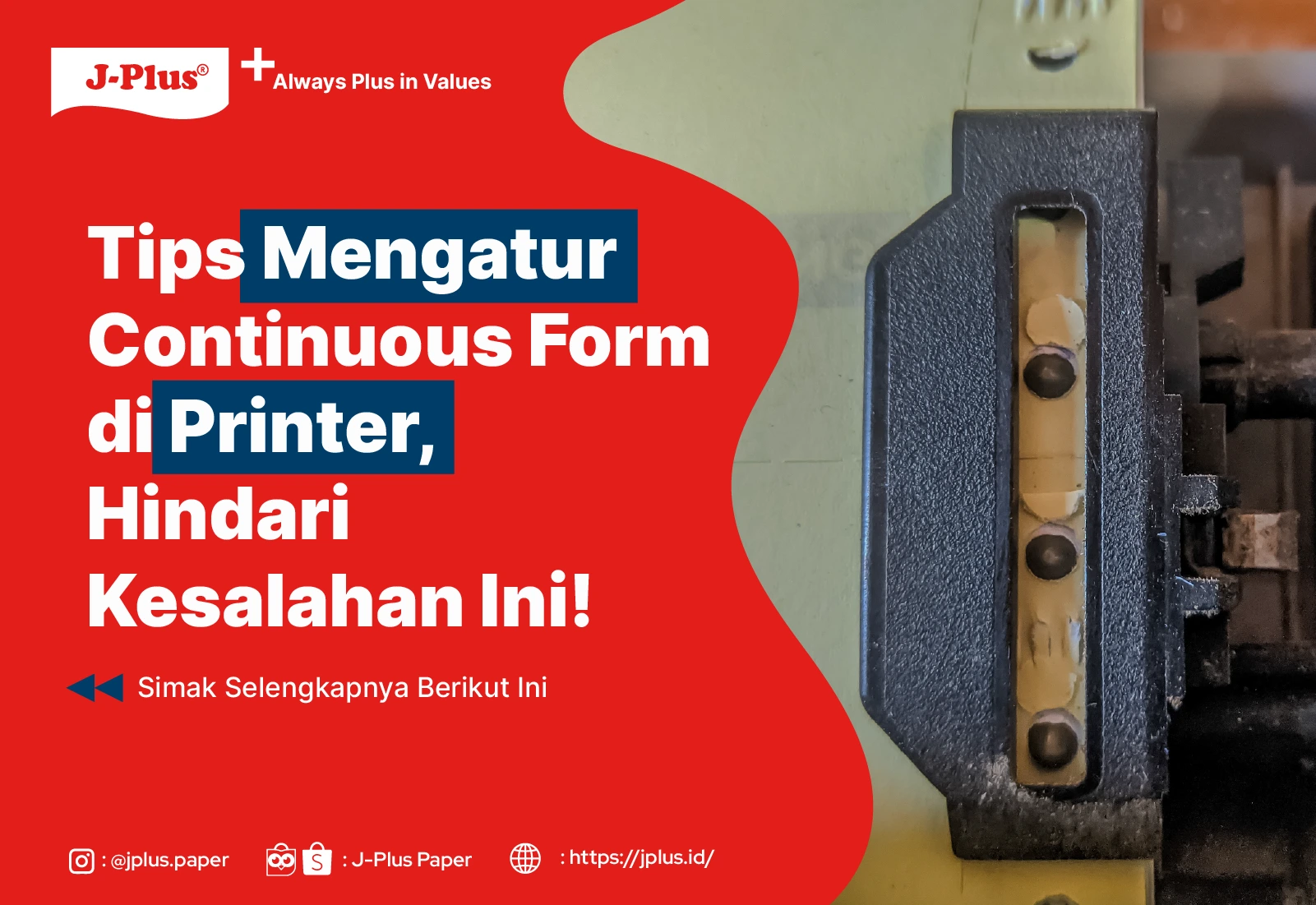 Tips Mengatur Continuous Form di Printer, Hindari Kesalahan Ini!