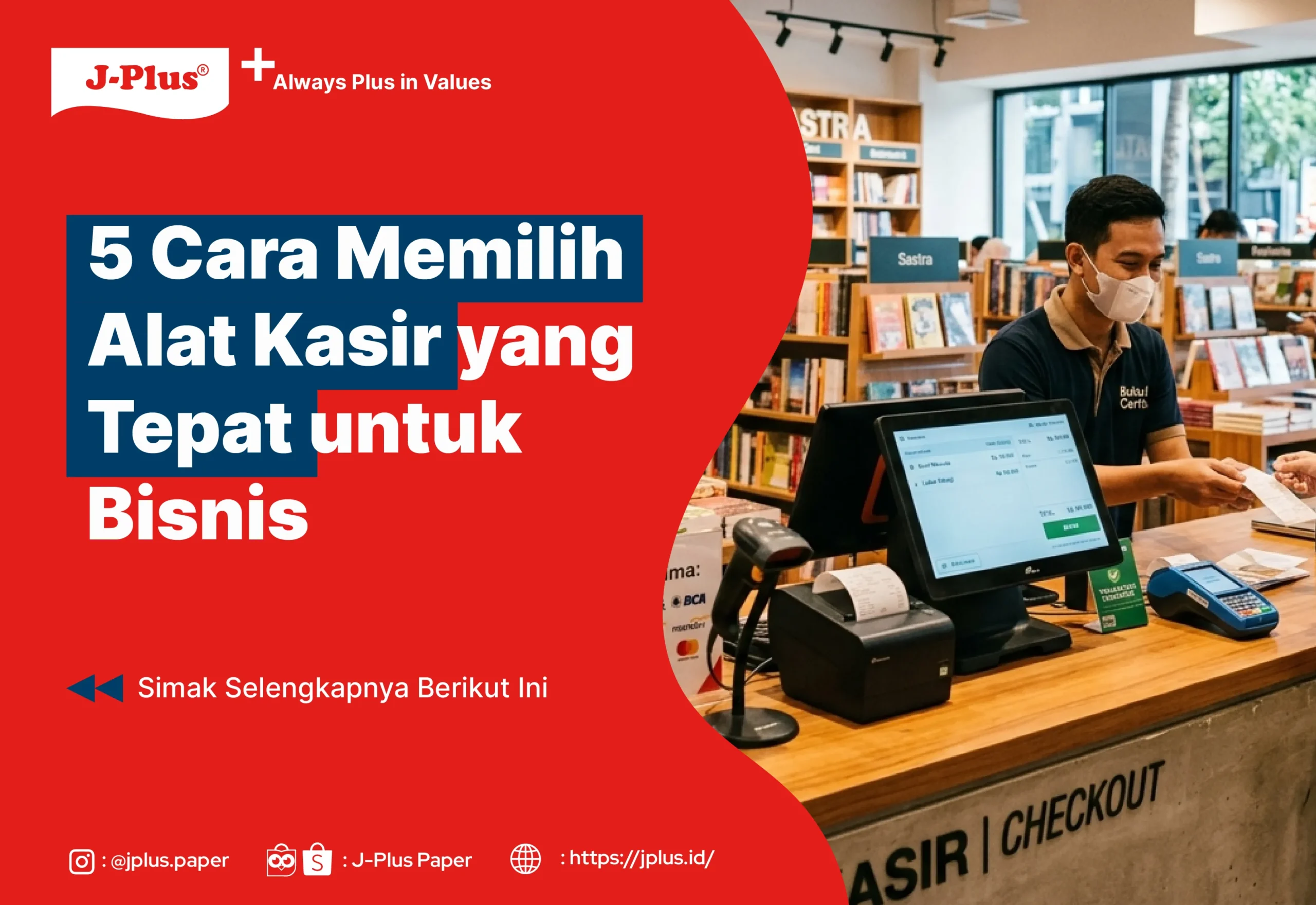 5 Cara Memilih Alat Kasir yang Tepat untuk Bisnis