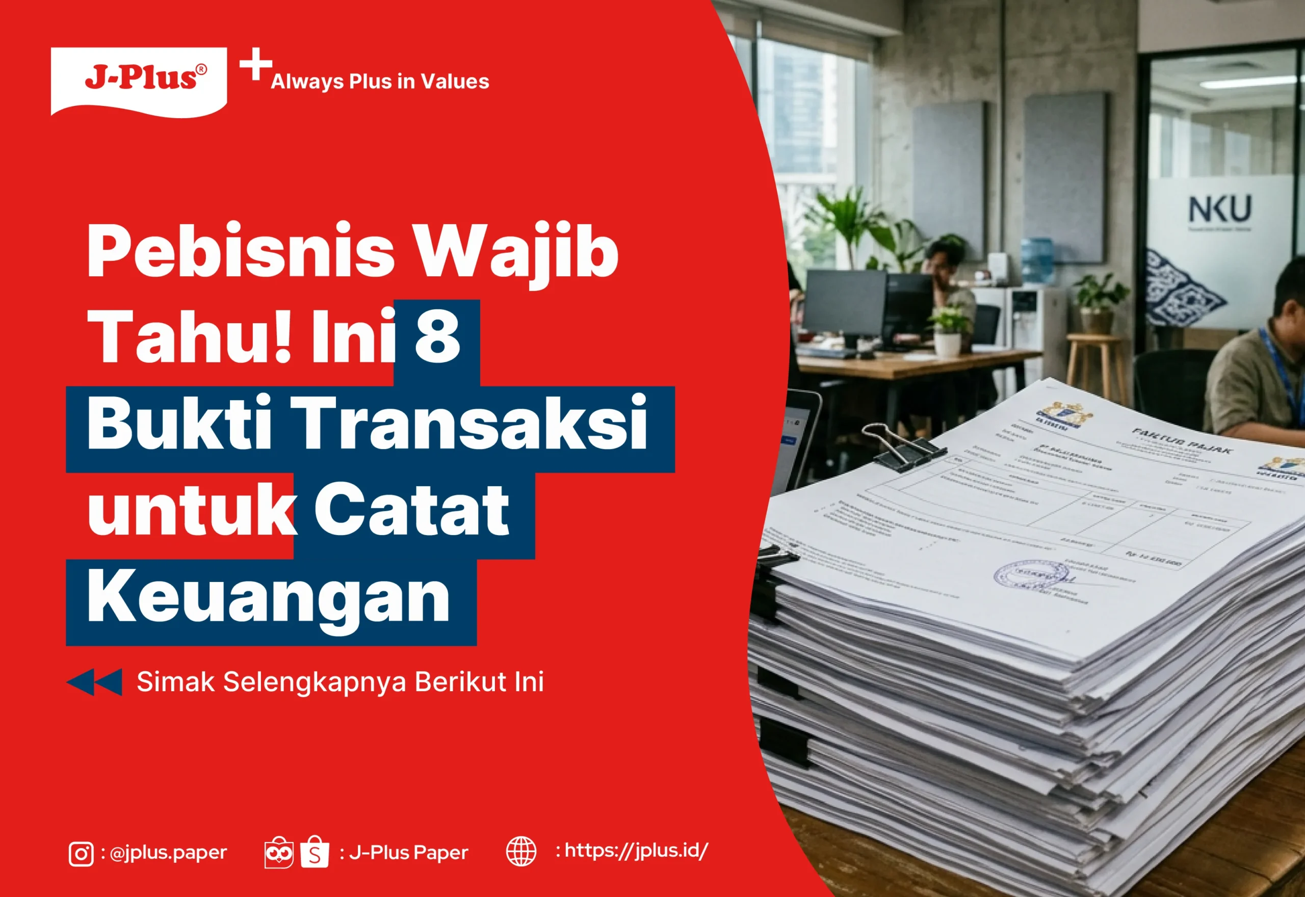 Pebisnis Wajib Tahu! Ini 8 Bukti Transaksi untuk Catat Keuangan