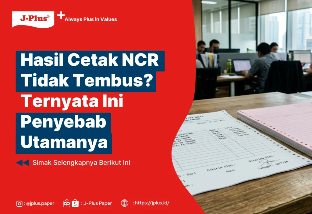 Hasil Cetak NCR Tidak Tembus? Ternyata Ini Penyebab Utamanya