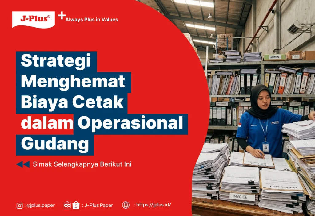 Strategi Menghemat Biaya Cetak dalam Operasional Gudang