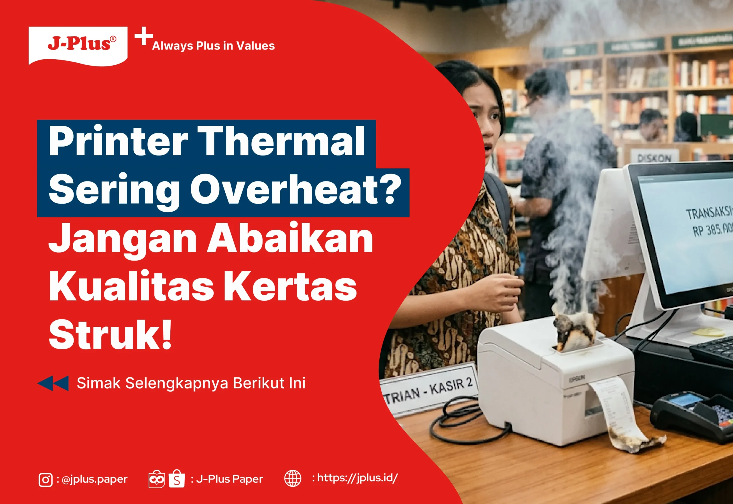 Printer Thermal Sering Overheat? Jangan Abaikan Kualitas Kertas Struk!